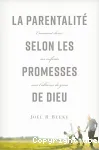 La parentalité selon les promesses de Dieu vignette
